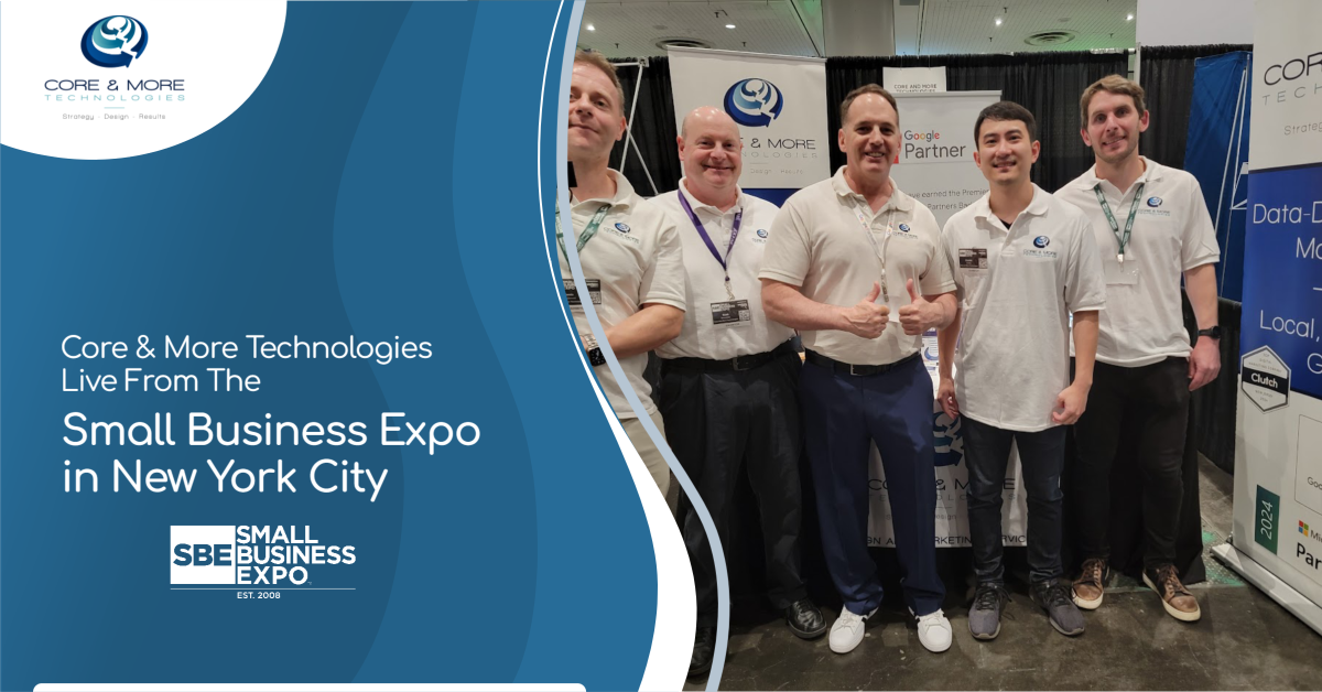 Core & More Technologies at the Small Business Expo